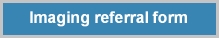 Imaging Referral Form